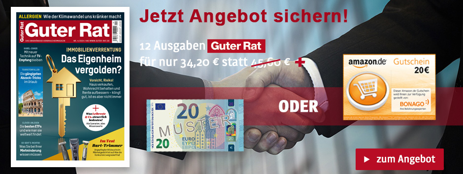 Guter Rat - 12 Ausgaben lesen, nur 9 bezahlen + 20 Euro geschenkt