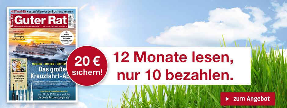 Guter Rat - 12 Ausgaben lesen, nur 9 bezahlen + 20 Euro geschenkt Guter Rat - 12 Ausgaben lesen, nur 9 bezahlen + 20 Euro geschenkt